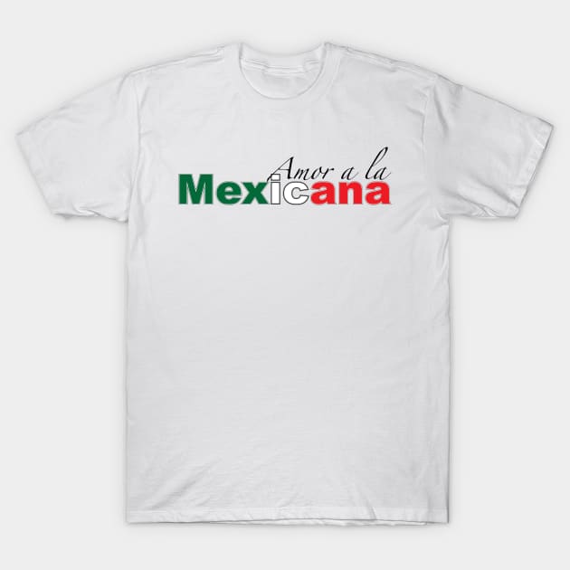 Amor A La Mexicana T-Shirt by Estudio3e